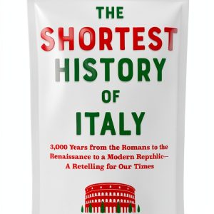 The Shortest History of Italy Edition by The Experiment 274 Page Guide-0
